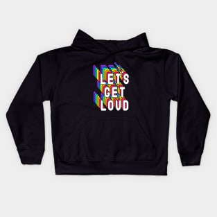 Lets Get Loved Colorful Quote Kids Hoodie